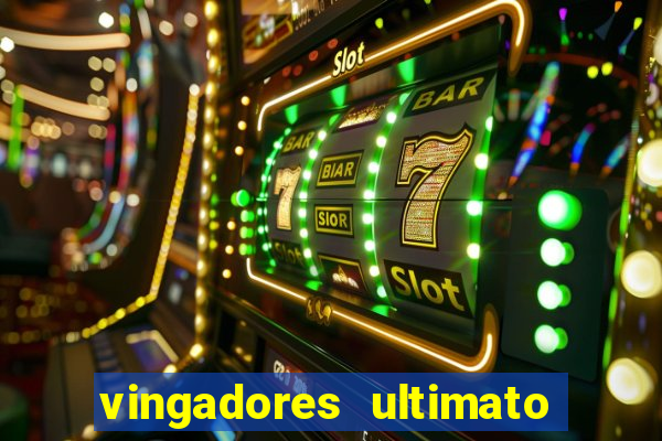 vingadores ultimato assistir dublado